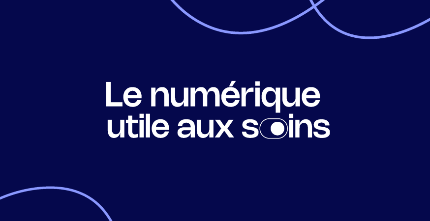 Le numérique utile aux soins